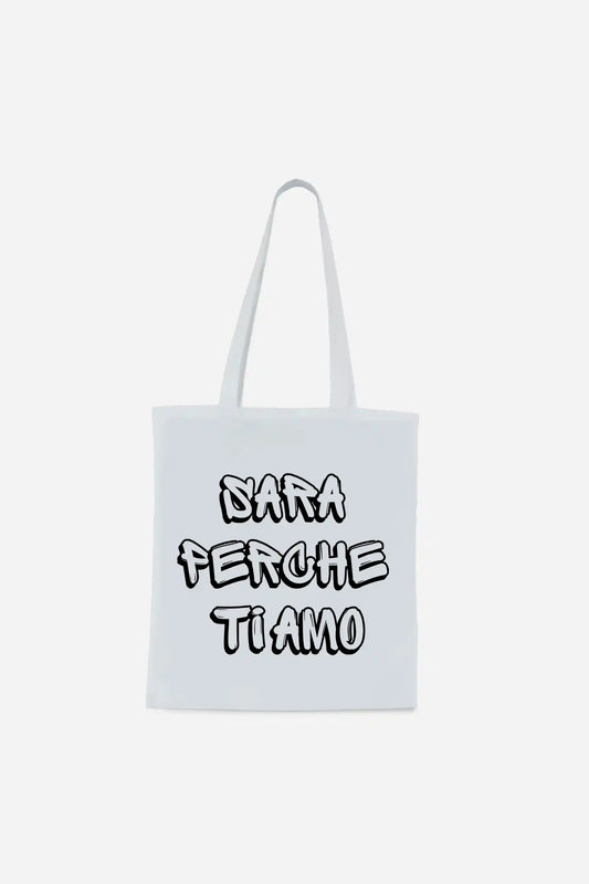 Tote Bag "SARA PERCHE TI AMO" John Alenca