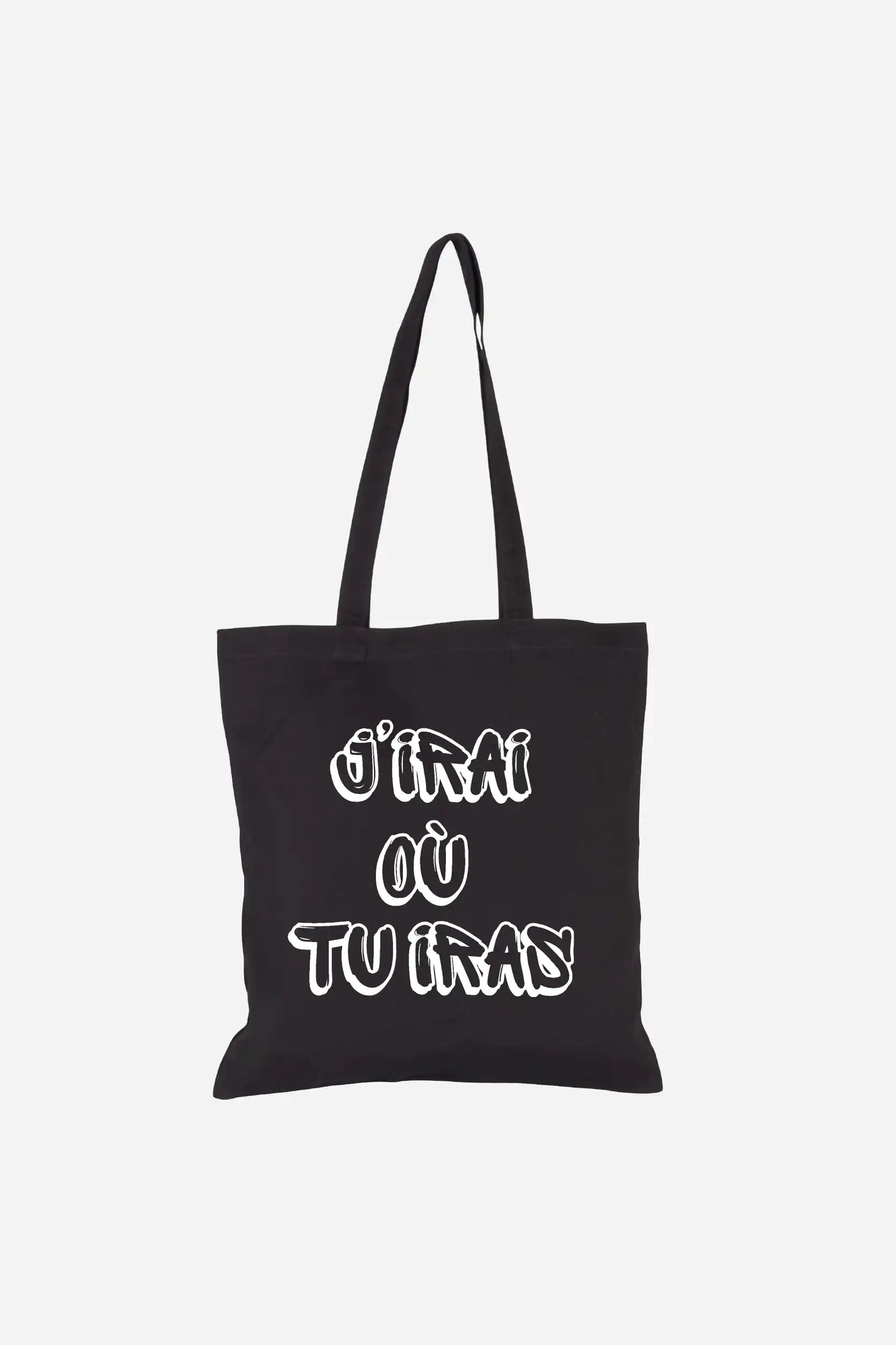Tote Bag "J'IRAI OU TU IRAS" John Alenca