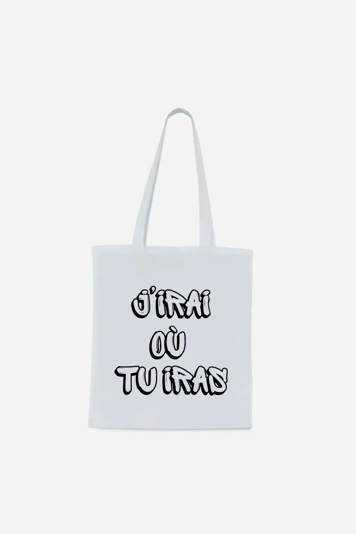Tote Bag "J'IRAI OU TU IRAS" John Alenca